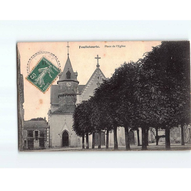 FOULLETOURTE : Place de l'Eglise - état