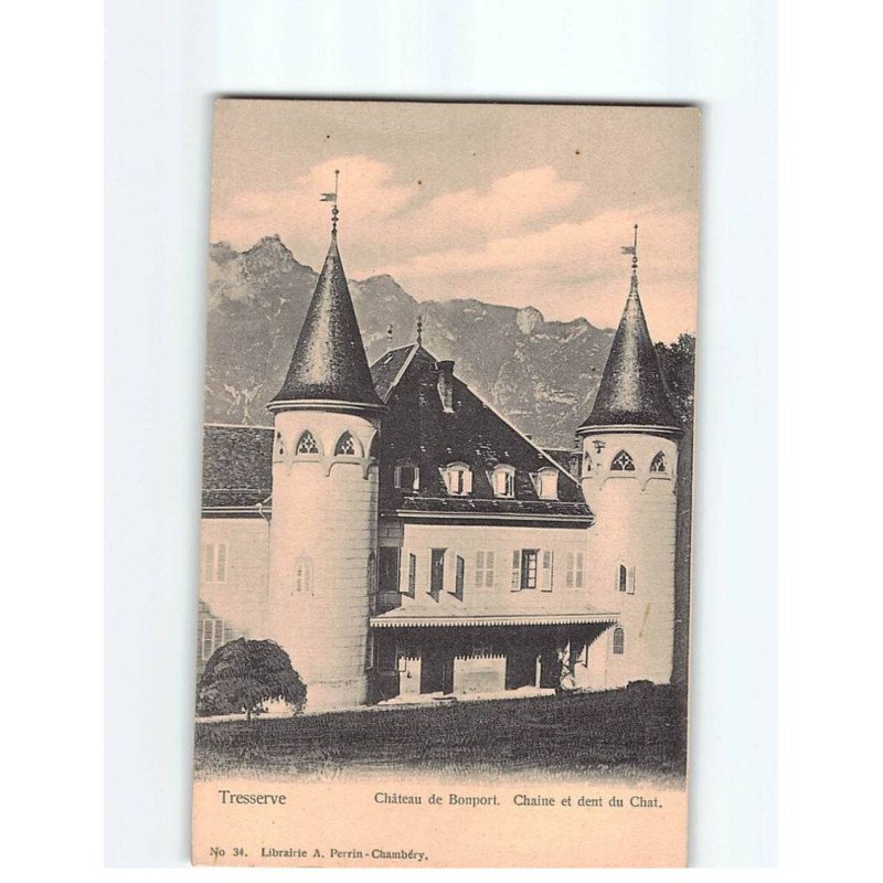 TRESSERVE : Château de Bonport, Chaine et Dent du Chat - très bon état