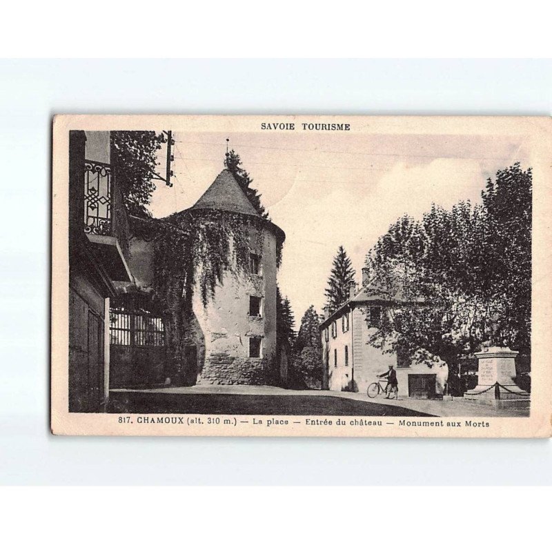 CHAMOUX : La place, Entrée du Château, Monument aux Morts - état