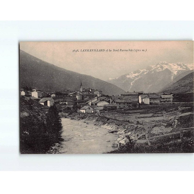 LANSLEVILLARD : Vue générale et la Dent Parrachée - très bon état