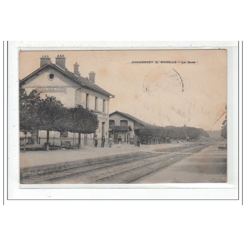 CHAUDENEY MOSELLE : la gare - etat