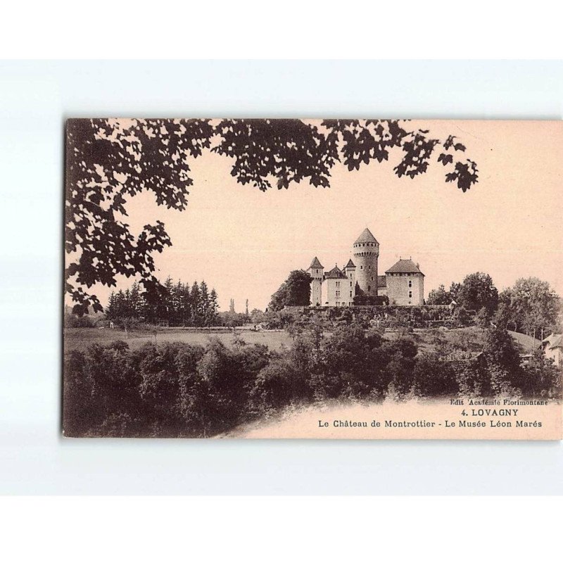 LOVAGNY : Le Château de Montrottier, le Musée Léon Marés - très bon état