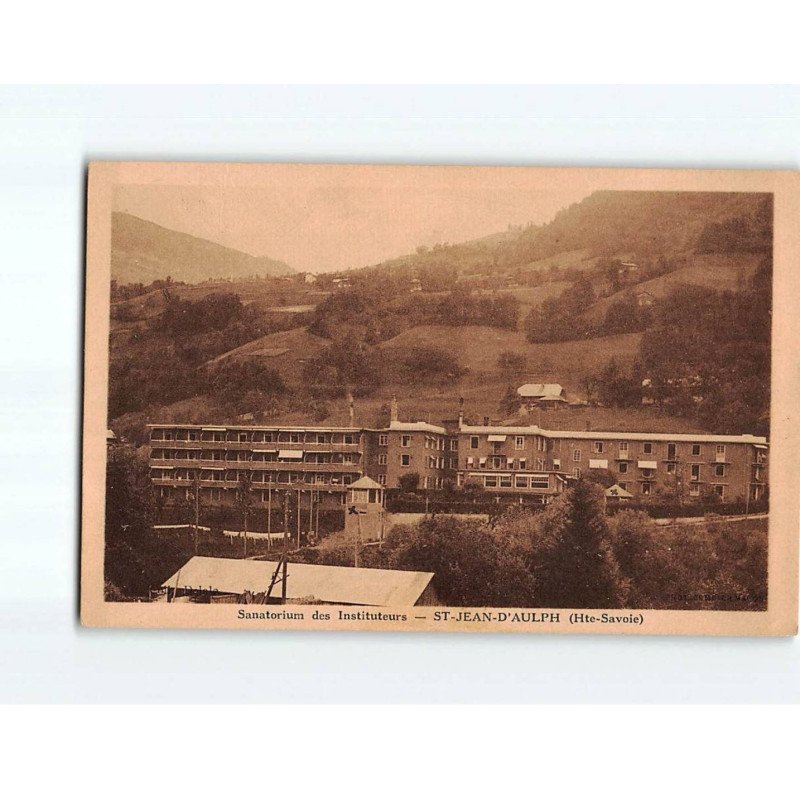 SAINT JEAN D'AULPS : Sanatorium de Instituteurs - très bon état