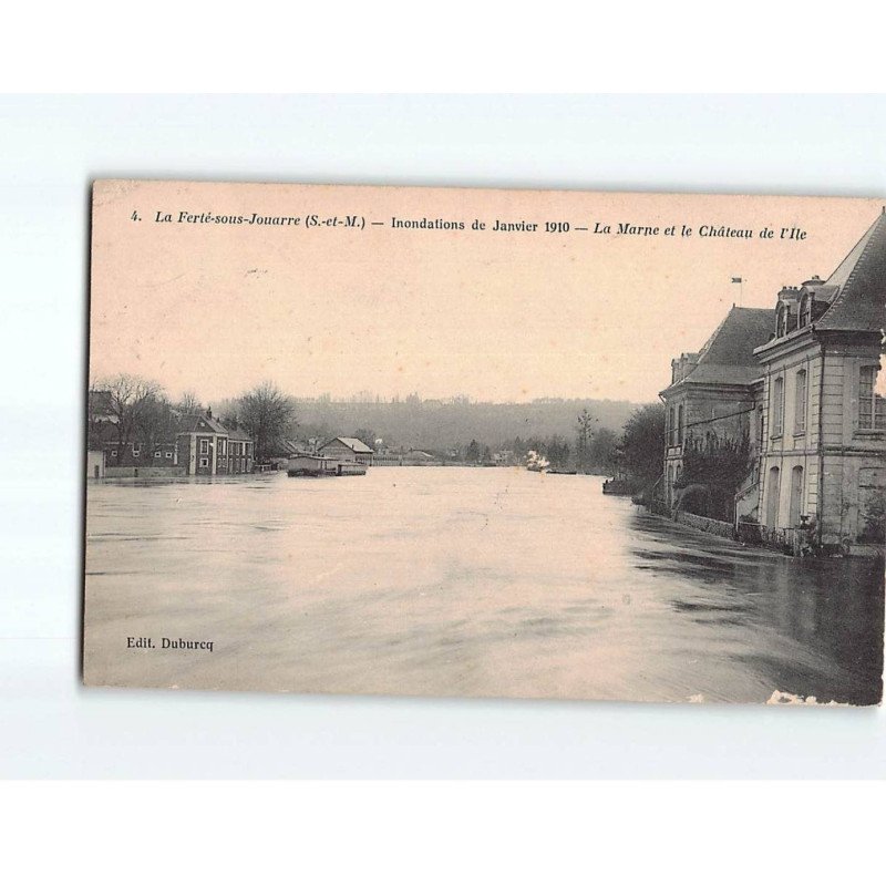 LA FERTE SOUS JOUARRE : Inondations de Janvier 1910, La Marne et le Château de l'Ile - état