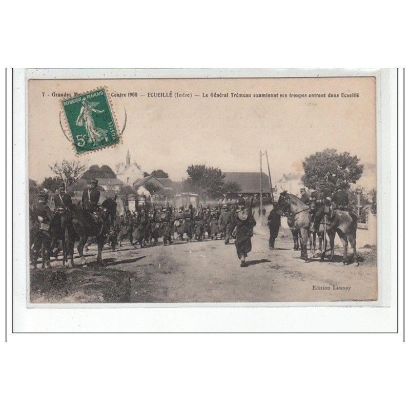 ECUEILLE : le generale trémeau examineant ses troupes entrant dans Ecueillé - tres bon état