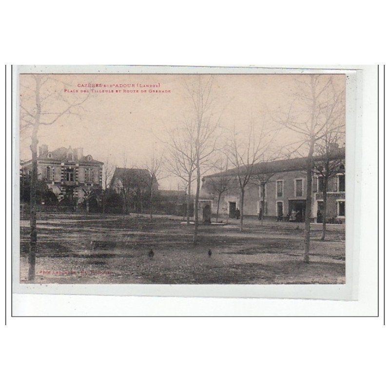 CAZERES-sur-L'ADOUR : place des tilleuls et route de grenade - tres bon état
