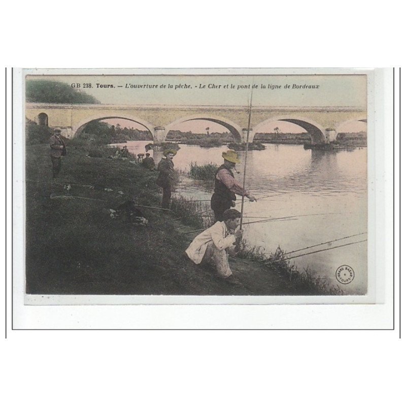 TOURS : l'ouverture de la peche, le cher et le pont de la ligne de bordeaux - tres bon état