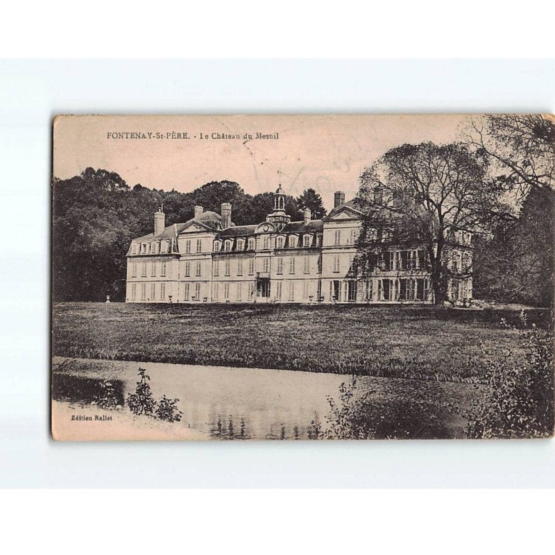 FONTENAY SAINT PERE : Le Château du Mesnil - état