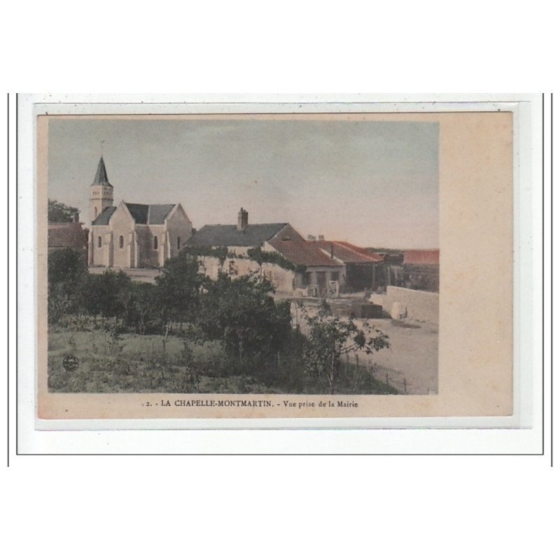 LA CHAPELLE-MONTMARTIN : vue prise de la mairie - tres bon état