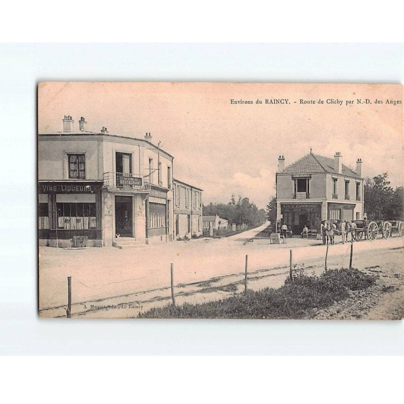 Environs du RAINCY : Route de Clichy par Notre-Dame des Anges - très bon état