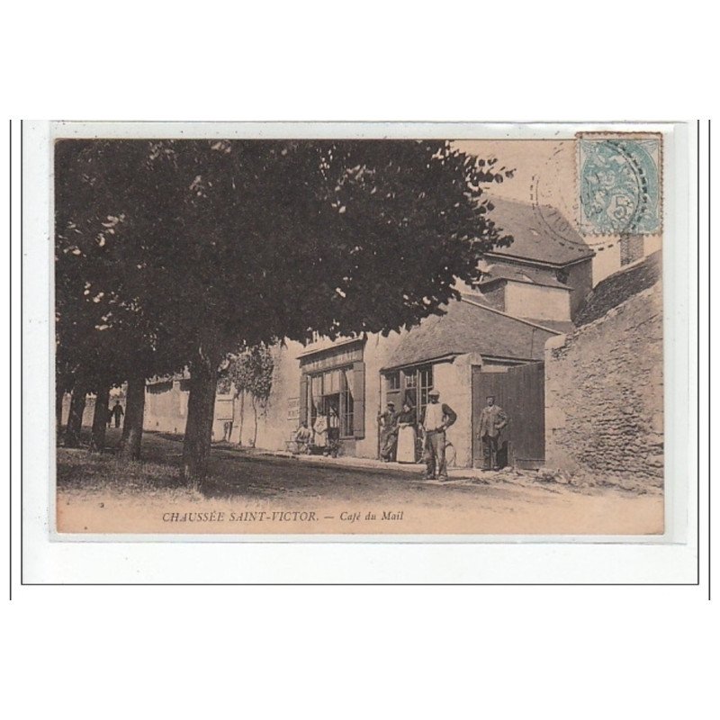 CHAUSSEE-SAINT-VICTOR : café du mail - tres bon état
