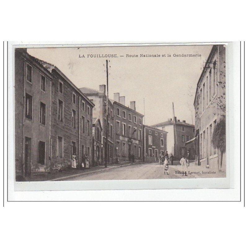 LA FOUILLOUSE : route nationale et la gendarmerie - tres bon état