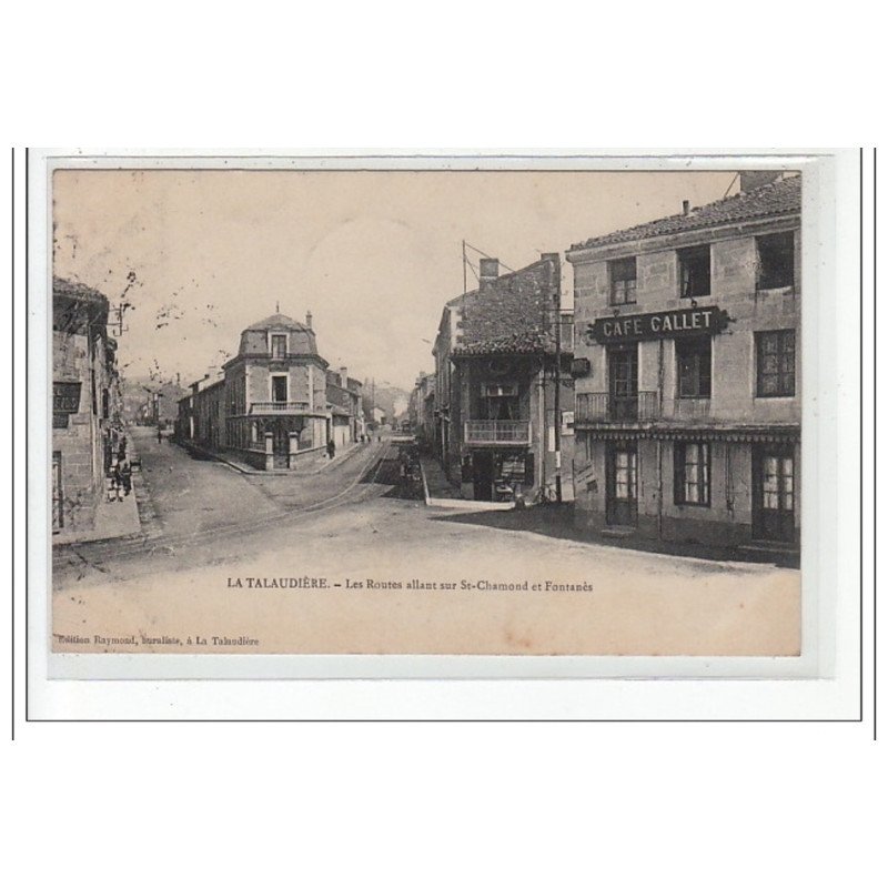 LA TALAUDIERE : les routes allant sur st-chamond et fontanes - tres bon état