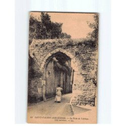 SAINT VALERY SUR SOMME : La porte de l'Abbaye - état