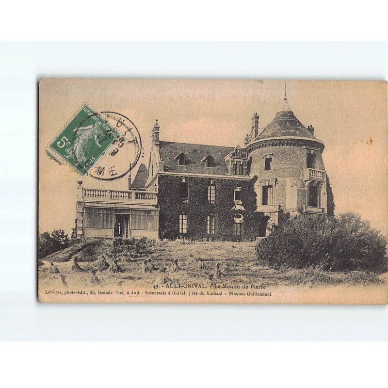 AULT ONIVAL : Le Moulin de Pierre - état