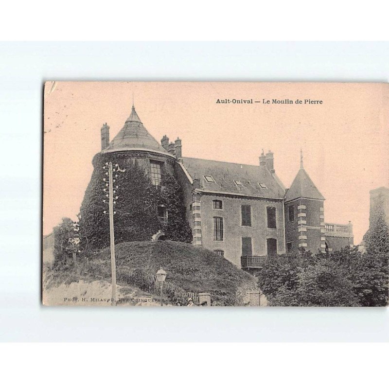 AULT ONIVAL : Le Moulin de Pierre - état