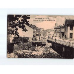 GRANGES : Pont sur la Vologne, Grande Rue - très bon état