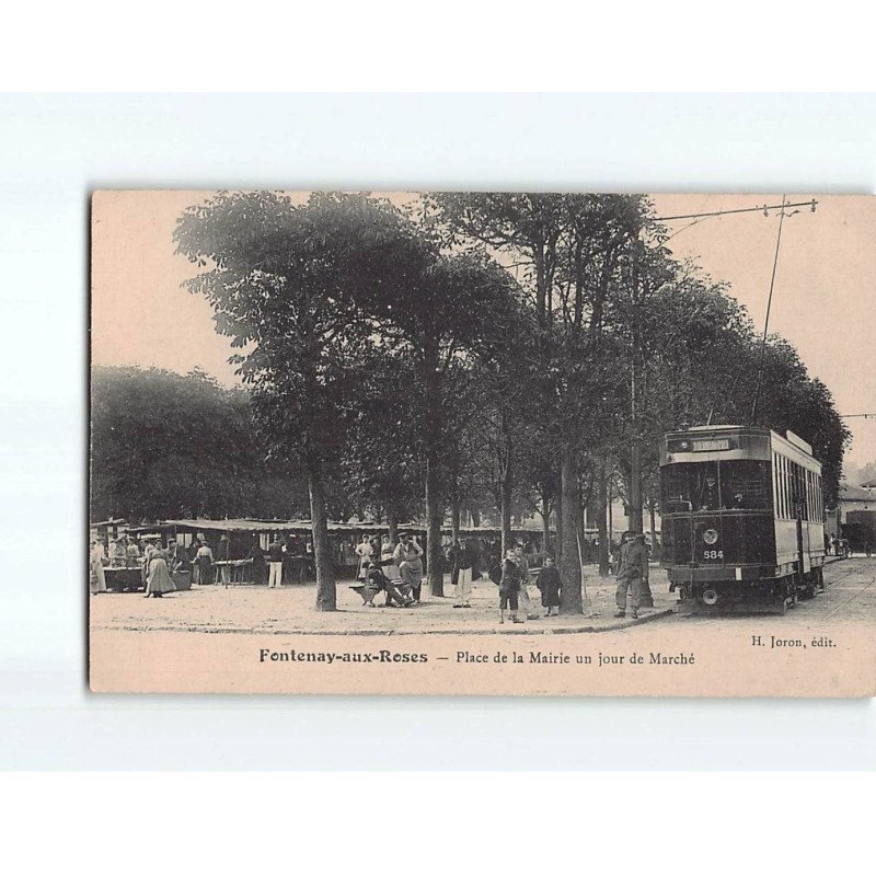 FONTENAY AUX ROSES : Place de la Mairie un jour de Marché - très bon état