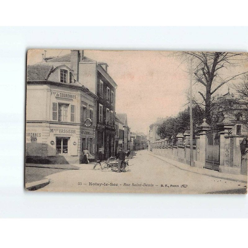 NOISY LE SEC : Rue Saint-Denis - état