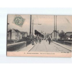 ROSNY SOUS BOIS : Pont sur le Chemin de Fer - état