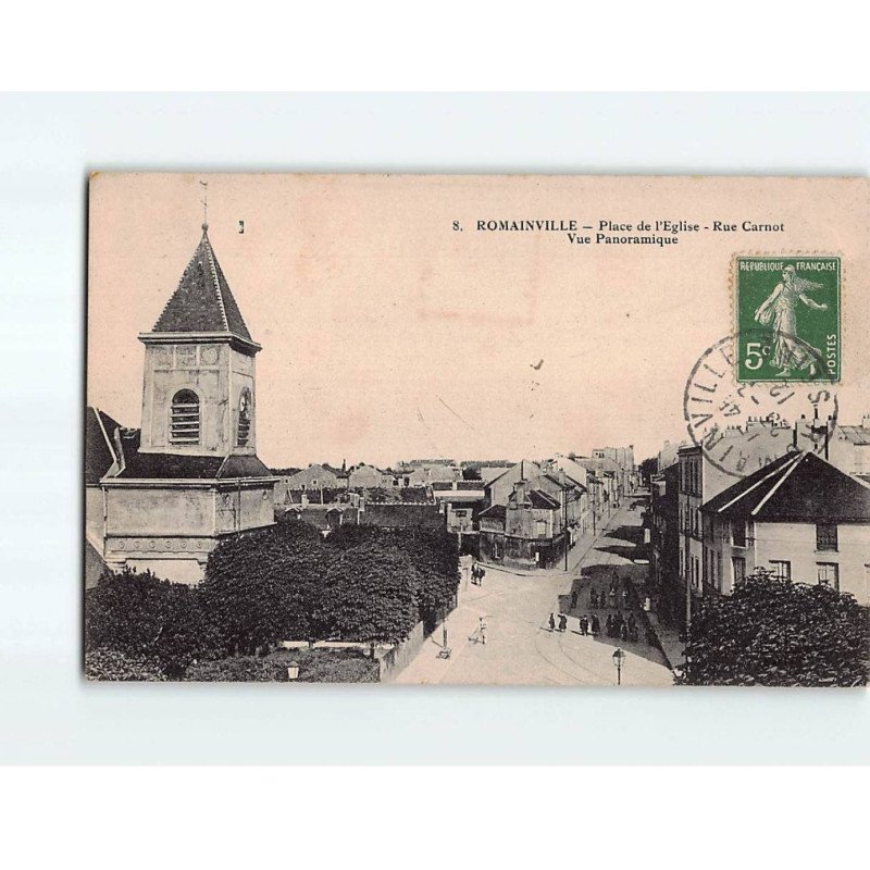 ROMAINVILLE : Place de l'Eglise, Rue Carnot, vue panoramique - état