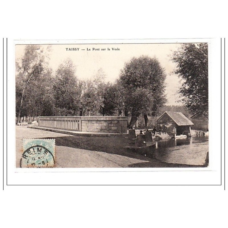 TAISSY : le pont sur la vesle - tres bon état