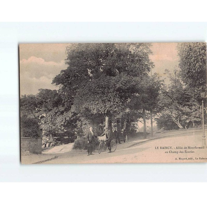 LE RAINCY : Allée de Montfermeil au champ des Ecuries - très bon état