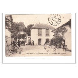 SEPT-SAULX : hotel du cheval blanc (a la renommée de la matelotte) - tres bon état