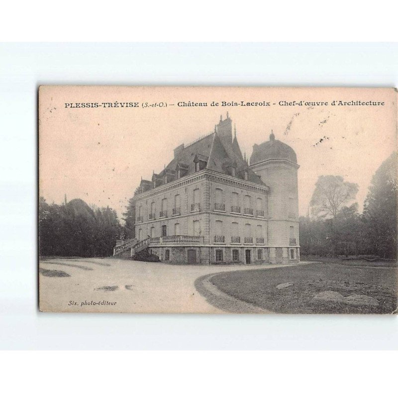 LE PLESSIS TREVISE : Château de Bois-Lacroix - état