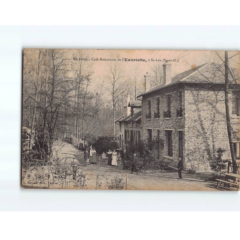 SAINT LEU LA FORET : En Forêt, Café-Restaurant de l'Eauriette - état