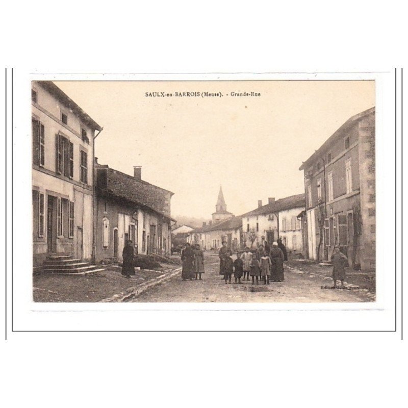 SAULX-en-BARROIS : grande-rue - tres bon état SAULX-en-BARROIS : grande-rue - tres bon état