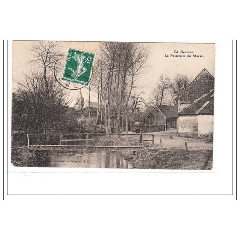 LA NEUVILLE : la passerelle du marais - tres bon état