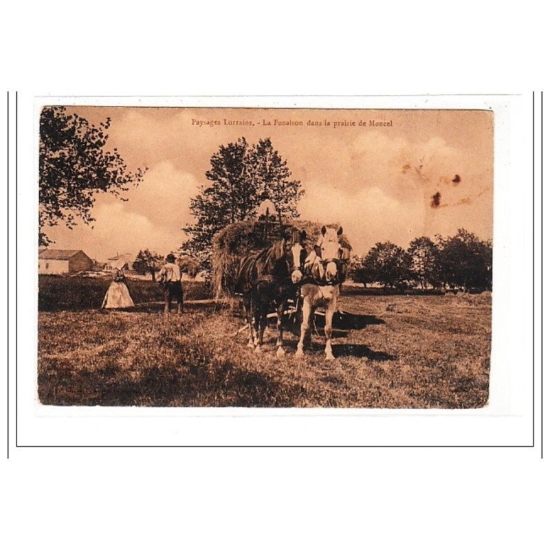 LORRAINS : la fenaison dans la prairie de moncel - tres bon état