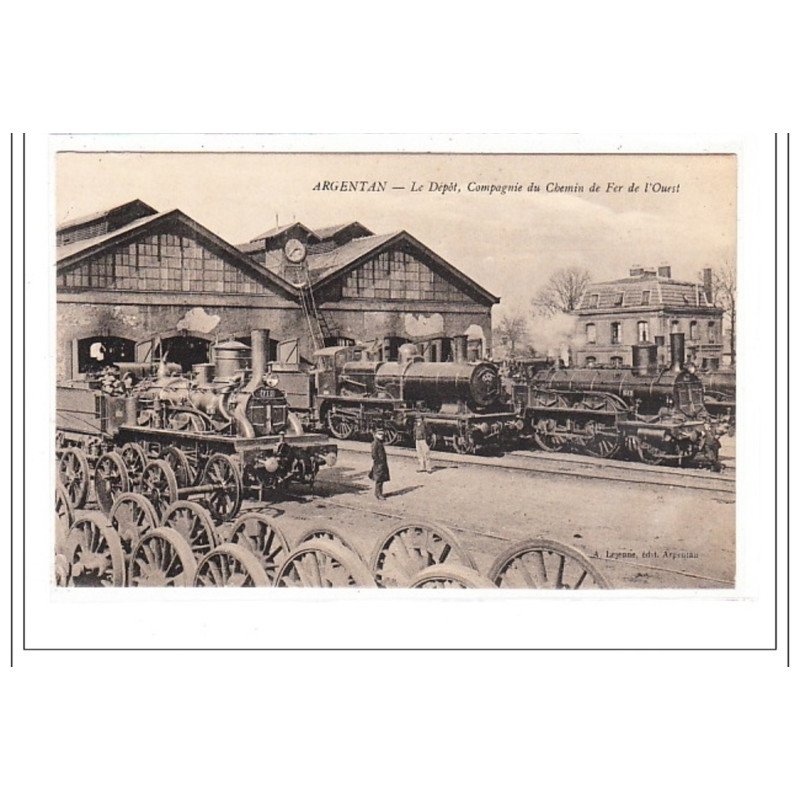 ARGENTAN : le depot, compagnie du chemin de fer de l'ouest - tres bon etat ARGENTAN : le depot, compagnie du chemin de fer de l'ouest - tres bon etat