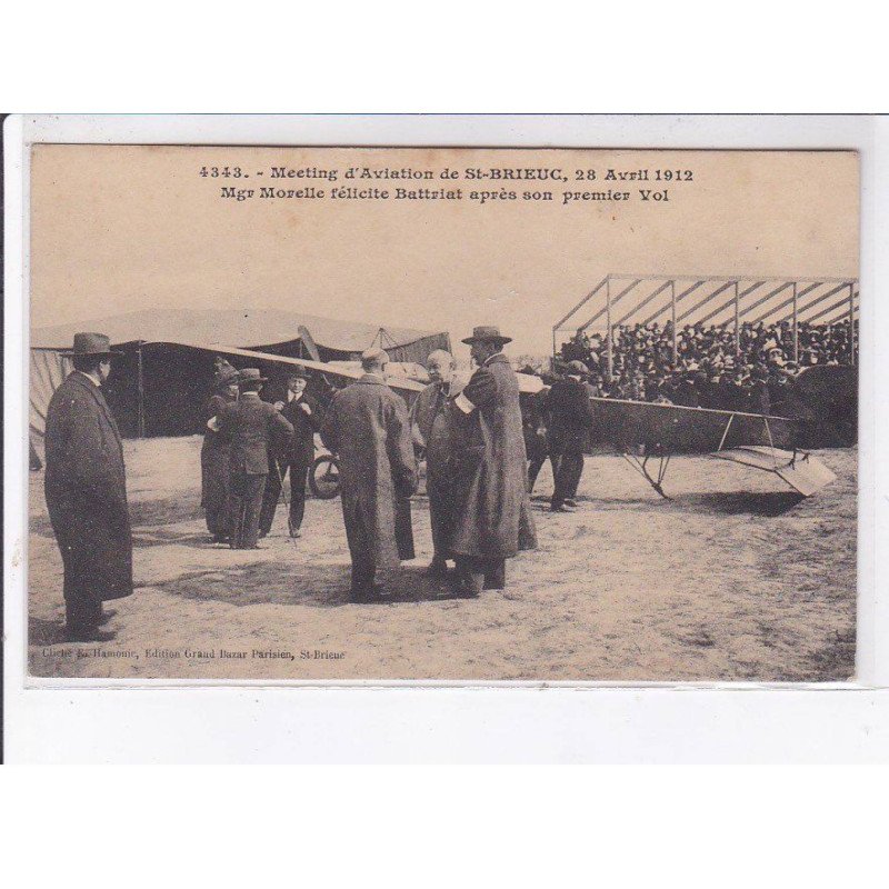 SAINT-BRIEUC: meeting d'aviation 28 avril 1912 pour l'aviation militaire Mgr Morelle félicite Battriat - très bon état
