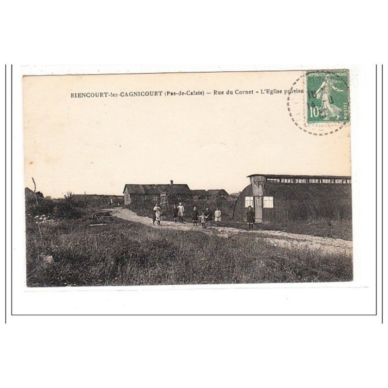 REINCOURT-les-GAGNICOURT : rue du cornet - l'eglise provisoir - tres bon etat