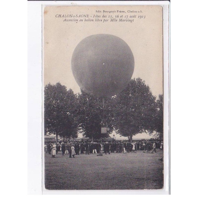 CHALON-sur-SAONE: aviation fête août 1913 ascencion en ballon rond libre par Mlle Marvingt - état