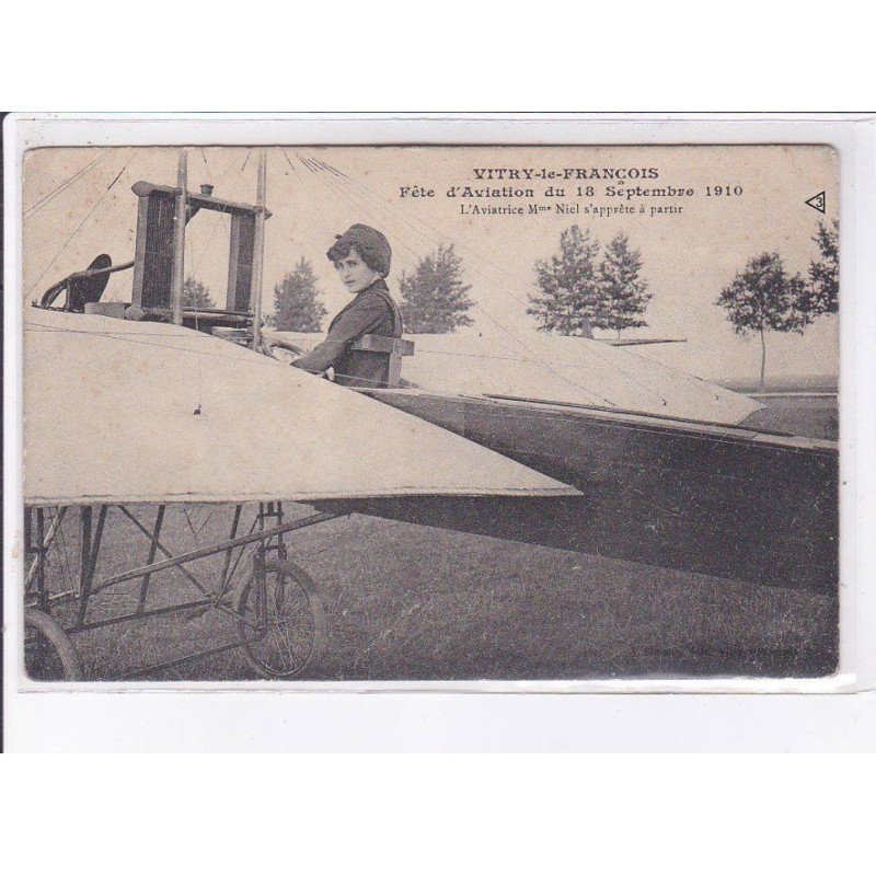 VITRY-le-FRANCOIS: fête d'aviation 1910, l'aviatrice Mme Niel s'apprète à partir - état