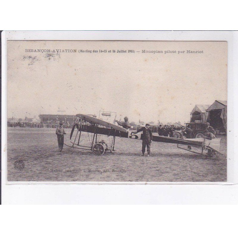 BESANCON: aviation, monoplan piloté par Hanriot, 1911, meeting - très bon état