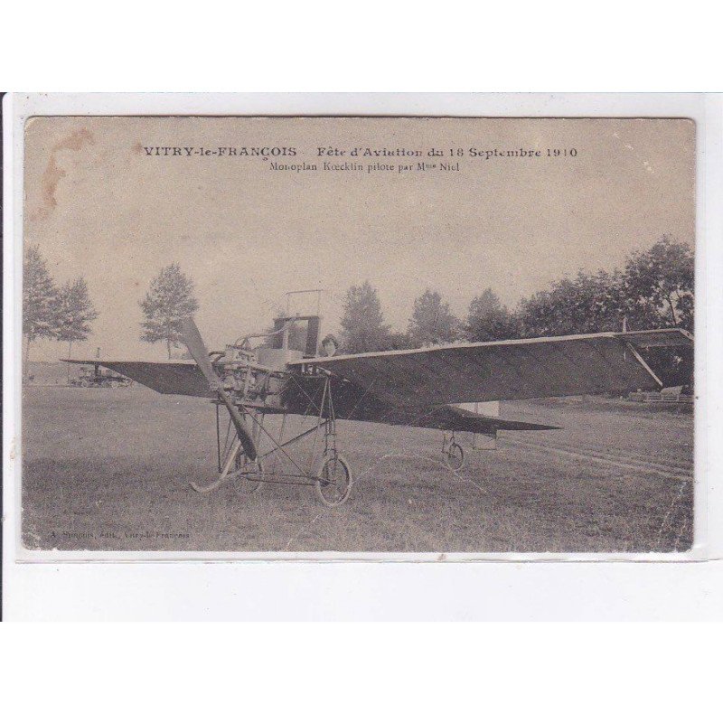 VITRY-le-FRANCOIS: fête d'aviation 1910, monoplan koecklin pilote par Mme Niel - état