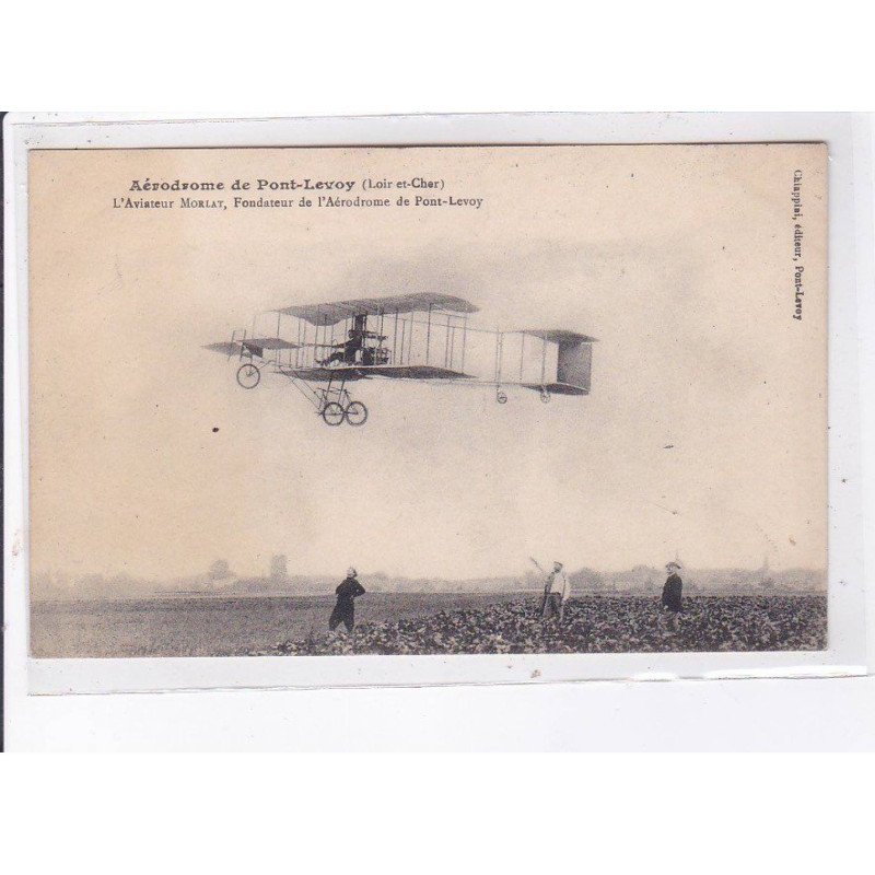 PONT-LEVOY: aviation, aérodrome, aviateur Morlat, fondateur de l'aérodrome - très bon état