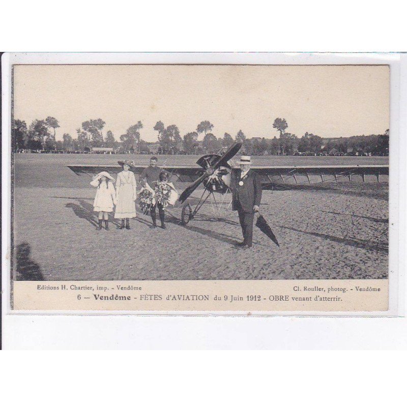 VENDÔME: fêtes d'aviation 1912, Obre venant d'atterrir - très bon état VENDÔME: fêtes d'aviation 1912, Obre venant d'atterrir - très bon état