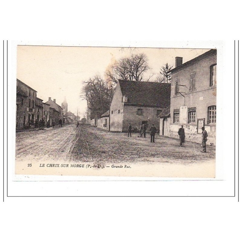 LE CHEIX-sur-MORGE : grande rue - tres bon etat