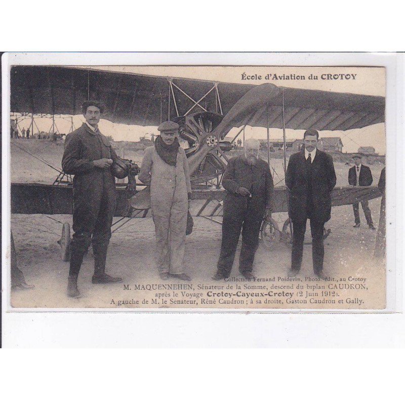 LE CROTOY: école d'aviation, M. Maquennehen sénateur de la somme biplan caudron - état LE CROTOY: école d'aviation, M. Maquennehen sénateur de la somme biplan caudron - état