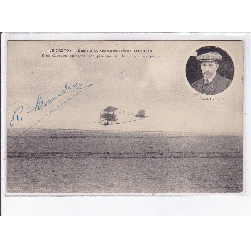 LE CROTOY: école aviation des frères caudron René Caudron emmenant son père, autographe - état LE CROTOY: école aviation des frères caudron René Caudron emmenant son père, autographe - état