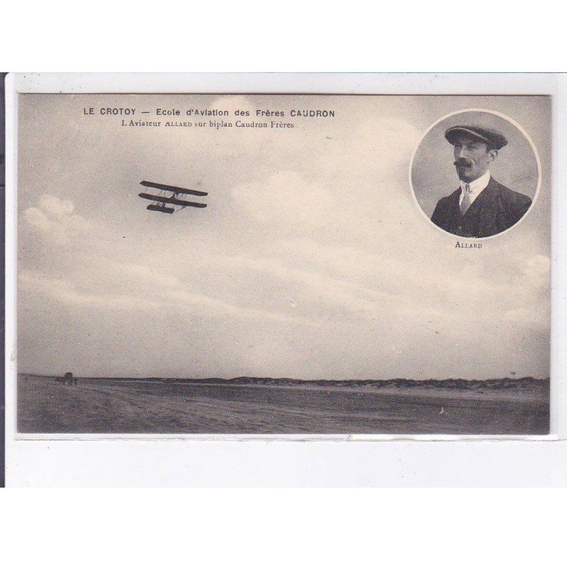 LE CROTOY: école aviation frères caudron, aviateur Allard sur biplan caudron - très bon état LE CROTOY: école aviation frères caudron, aviateur Allard sur biplan caudron - très bon état
