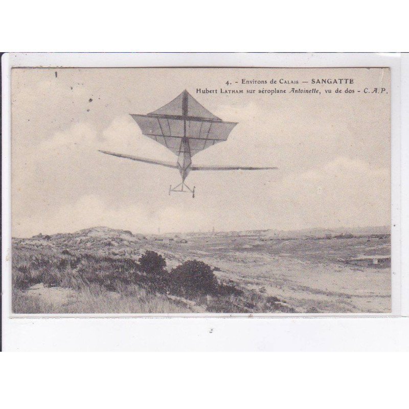 environs de CALAIS: aviation, sangatte, Hubert Latham sur aéroplane Antoinette, vu de dos - très bon état