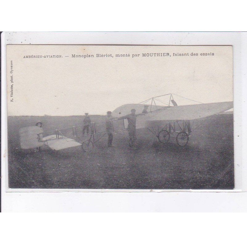 AMBERIEU: aviation, monoplan blériot, monté par mouthier faisant des essais - très bon état