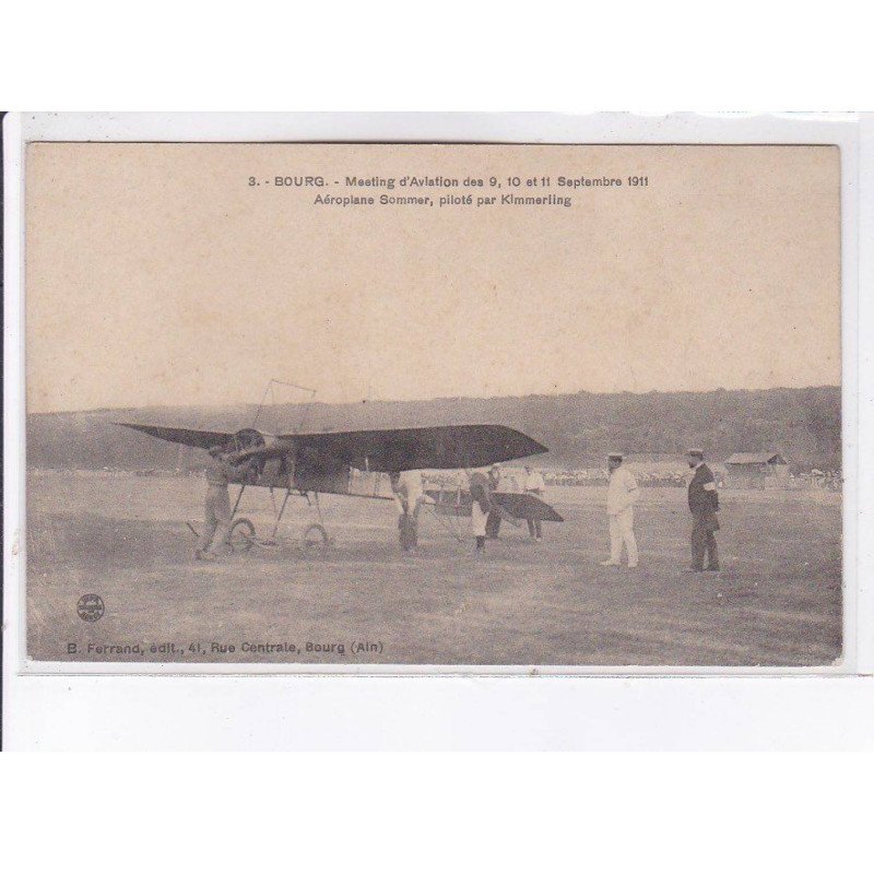 BOURG: meeting d'aviation septembre 1911, aéroplane sommer, piloté par Kimmerling - très bon état