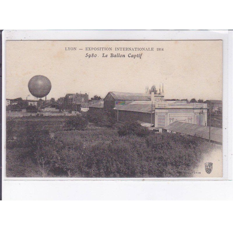 LYON: aviation, exposition internationale 1914, le ballon captif, ballon rond - très bon état LYON: aviation, exposition internationale 1914, le ballon captif, ballon rond - très bon état